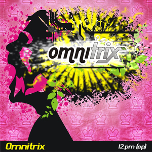 Omnitrix - 12 P.M. (0db Records)