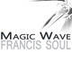 Francis Soul Magic Wave Francis Soul Magic Wave