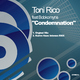 Toni Rico Condemnation Feat. Bobkomyns (The Remixes)