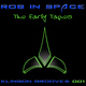 Rob In Space The Early Tapes