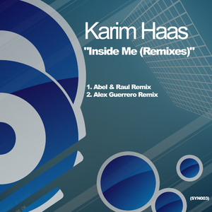 Karim Haas - Inside Me (Remixes) (Synergy Recordings) Karim Haas - Inside Me (Remixes) (Synergy Recordings)