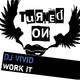 Dj Vivid Work It
