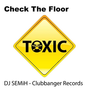 Dj Semih - Check The Floor (Clubbanger Records)