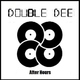 Double Dee After Hours