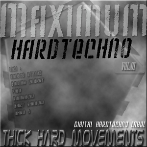 Various Artists - Maximum Hardtechno (Thick Hard Movements)