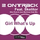 2 Ontrack Feat.Skelitor Girl What’s Up 2 Ontrack Feat.Skelitor Girl What’s Up