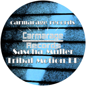 Sascha M?ller - Tribal Motion Ep (Carmarage Records)