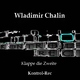 Wladimir Chalin Klappe Die Zweite