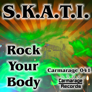 Skati - Rock Your Body (Carmarage Records)