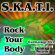 Skati Rock Your Body Skati Rock Your Body