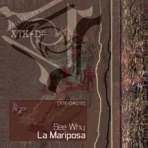 See-Why - La Mariposa (xetechno)