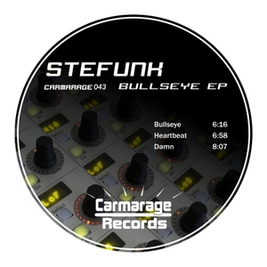 Stefunk - Bullseye EP (Carmarage Records)