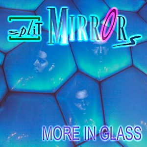 Split Mirrors - More In Glass (Trigger Jam Records)