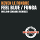 Keven Le Fonque Feel Blue / Funga