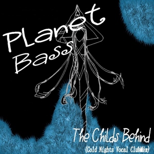 Planet Bass - The Childs Behind (PB-Records)