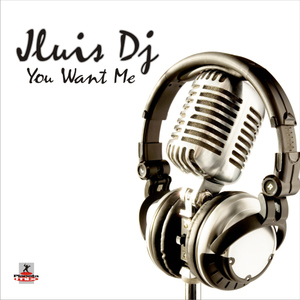 Jluis_Dj - You Want Me (Planeta Mix Records)