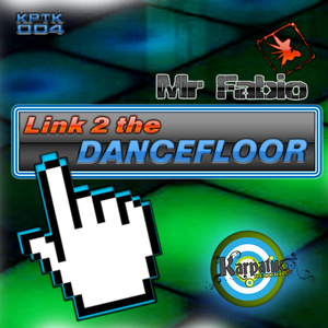 Mr Fabio - Link 2 The Dancefloor (Karpatik Records) Mr Fabio - Link 2 The Dancefloor (Karpatik Records)