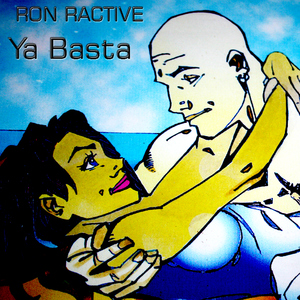 Ron Ractive - Ya Basta (Styledriver)