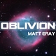 Matt Eray Oblivion