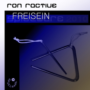 Ron Ractive - Freisein (Styledriver)