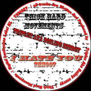 Triplex Aka Boiling Energy - I Hate You (Thick Hard Movements) Triplex Aka Boiling Energy - I Hate You (Thick Hard Movements)