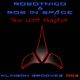 Robotnico & Rob in Space The Lost Chapter