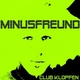 Minusfreund Komm Raus