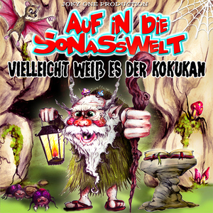 Auf In Die Sonasswelt - Vielleicht wei&szlig; es der Kokukan (Jokebeatz)