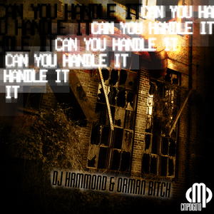 Dj Hammond & Orman Bitch - Can You Handle It EP (Contempt Music Production) Dj Hammond & Orman Bitch - Can You Handle It EP (Contempt Music Production)