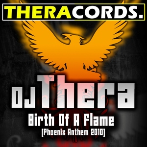 Dj Thera - Birth of a Flame (Theracords) Dj Thera - Birth of a Flame (Theracords)