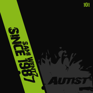 Sami Wentz - Since 1987 (Autist.)