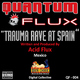 Acid Flux Trauma Rave At Spain - Acid Flux