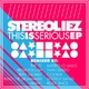 Stereoliez This is Serious - EP