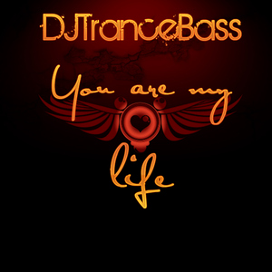 Dj Trancebass - You Are My Life (Moproduction)