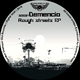 Demencio Rough Streets
