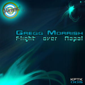 Gregg Morrish - Flight Over Napal (Karpatik Records) Gregg Morrish - Flight Over Napal (Karpatik Records)