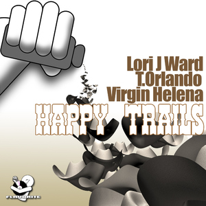 Lori J Ward,T.Orlando,Virgin Helena - Happy Trails (Flavorite)