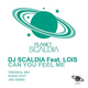 Dj Scaldia Can You Feel Me Dj Scaldia Can You Feel Me