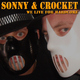 Sonny & Crocket We Live For Hardcore