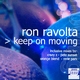 Ron Ravolta Keep On Moving