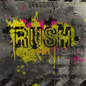 Egodrums - Rush (Crunk Zone Records)