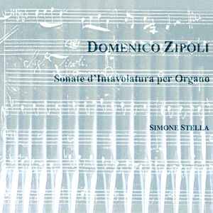 Simone Stella - Domenico Zipoli � Sonate D' Intavolatura Per Organo (Upl)