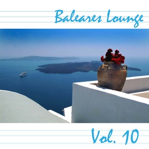 Various Artists -  Baleares Lounge Vol. 10 (Feiyr)