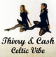 Thirry & Cash Celtic Vibe