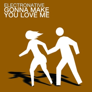 Electronative - Gonna Make You Love Me (.nemesysmedia | Germany)
