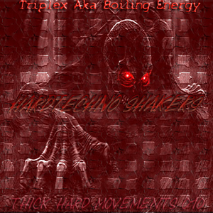 Triplex Aka Boiling Energy - Hardtechno Shakers (Thick Hard Movements) Triplex Aka Boiling Energy - Hardtechno Shakers (Thick Hard Movements)