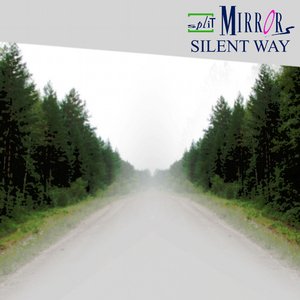Split Mirrors - Silent Way (Trigger Jam Records)