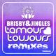 Brisby & Jingles L`Amour Toujours (Remixes) Brisby & Jingles L`Amour Toujours (Remixes)