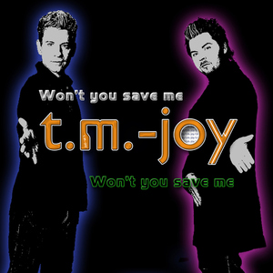 T.m.-Joy - Wont You Save Me (Wesley Music)