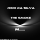 Rino Da Silva The Smoke M.....